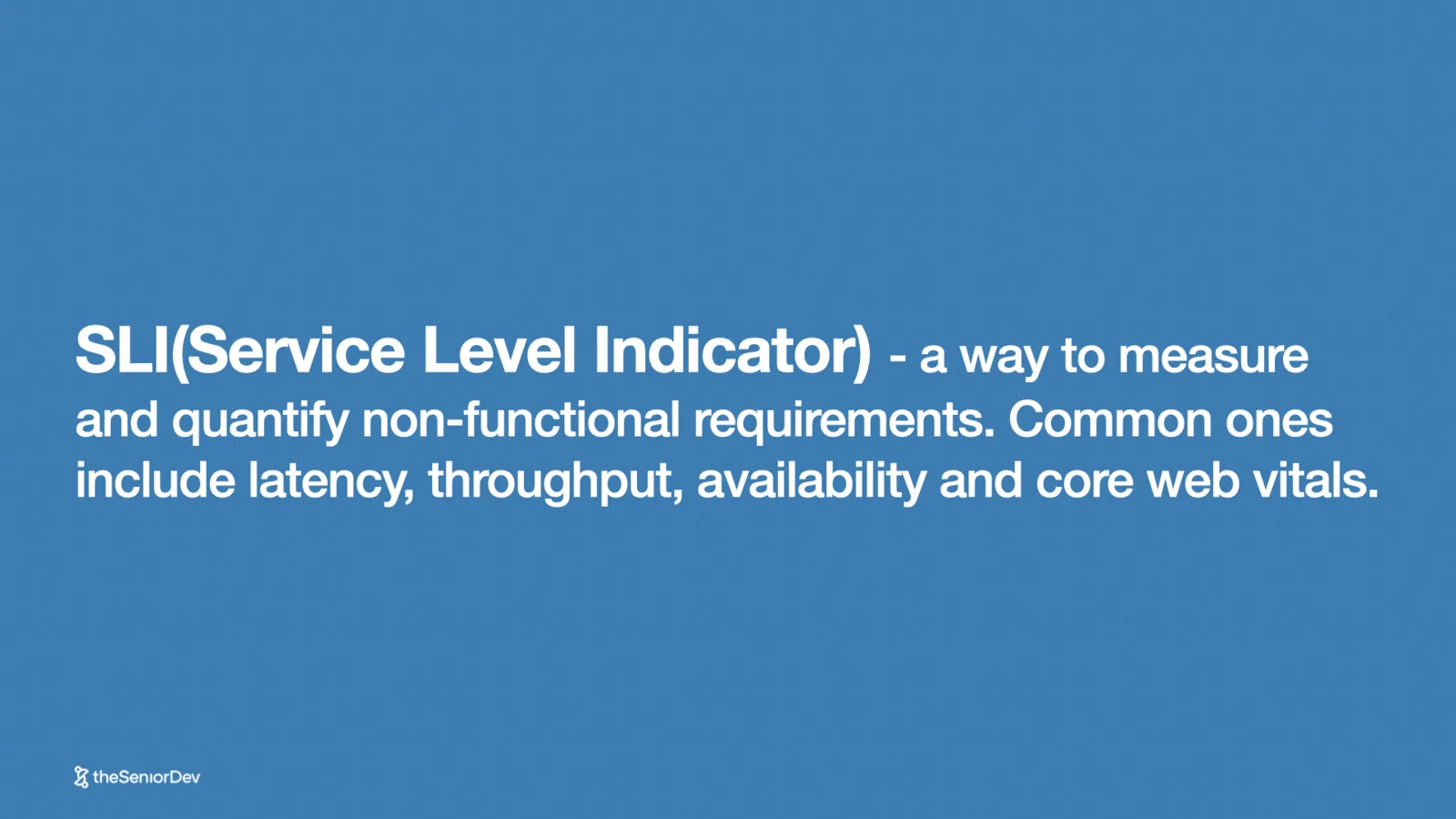 Service Level Indicators: quantifying non-functional requirements with latency, throughput and Core Web Vitals — theSeniorDev